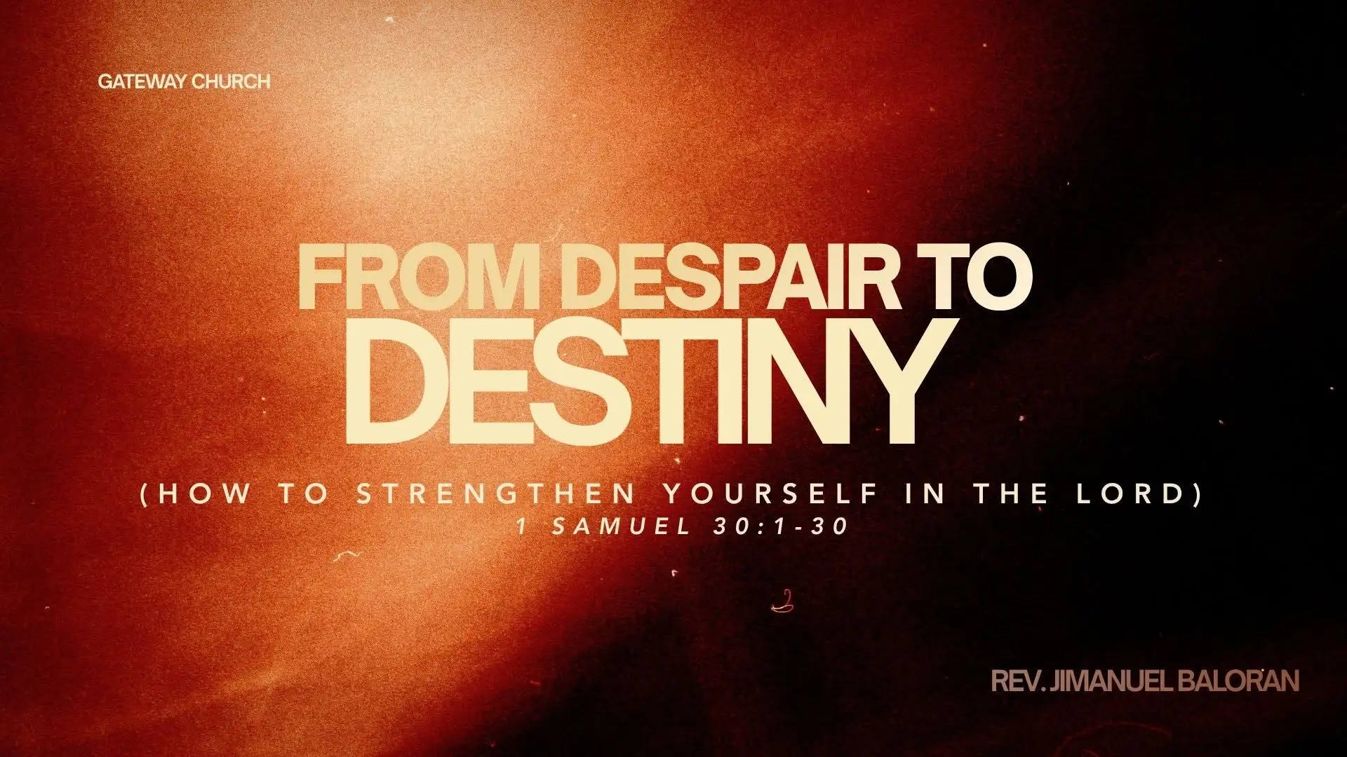 From Despair to Destiny